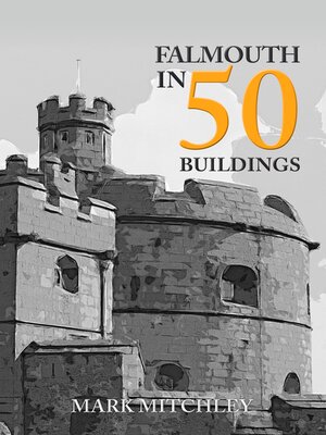 cover image of Falmouth in 50 Buildings